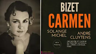 Bizet - Carmen Opera (Full) / REMASTERED (Solange Michel - Century's recording: André Cluytens)