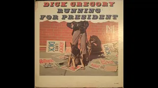 DICK GREGORY RUNNING FOR PRESIDENT