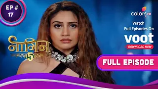 Naagin-Season 5 | नागिन | Ep. 17 | Will Bani Fall Into Veer's Trap? | क्या जाल में फँस जाएगी बानी?