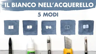 5 MODI di ottenere i BIANCHI con l'acquerello 🎨⚪