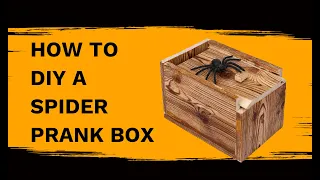 Prank your friends with a Spider Box! Super Easy DIY wood box