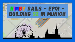 NIMBY Rails | Timelapse | Episode 1 | Building S-Bahn Line 2 in Munich