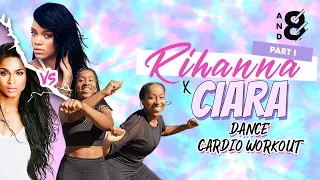 RiRi vs. CiCi - Part I: Fun Rihanna & Ciara Mashup Dance Workout // Full Body Cardio