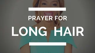 PRAYER FOR LONG HAIR