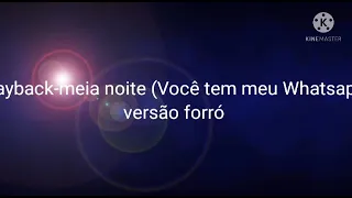 playback- meia noite( você tem meu Whatsapp) Tarcísio do acordeon- versão forró 🎹🎼