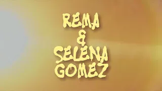 Rema & Selena Gomez -  Calm Down Official Lyric Video 2