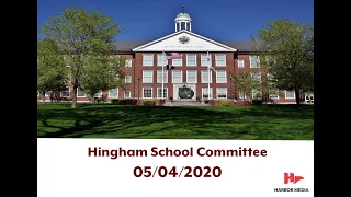 Hingham School Committee 05/04/2020