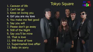 Best Songs of Tokyo Square - Tokyo Square Greatest Hits Playlist