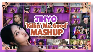 JIHYO "Killin' Me Good" Reaction Mashup