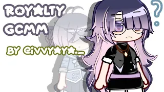 Royalty GCMM (gacha club mini music) ヾ⁠(⁠･⁠ω⁠･⁠*⁠)⁠ﾉ FULL VERSION.