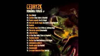 Cedry2k - Mai mult decât magic (cu Deliric si Connect-R)