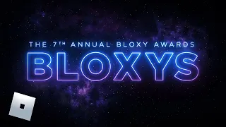 7th Annual Bloxy Awards Show
