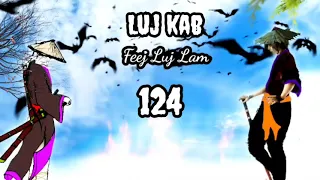 Luj kab Part 124 Hmong storieds 苗族的故事