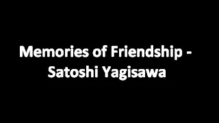 Memories of Friendship - Satoshi Yagisawa.wmv