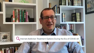 STAY STRONG – Internet-Addiction Treatment Options During the Era of COVID-19