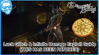 Luck Glitch & Infinite Damage Exploit - Be A One-Shot God & Farming Machine - Demon's Souls Remake