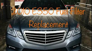 2010 Mercedes E350 Fuel Filter Replacement