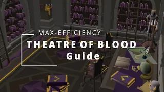 Max-Efficiency Theatre of Blood Guide OSRS