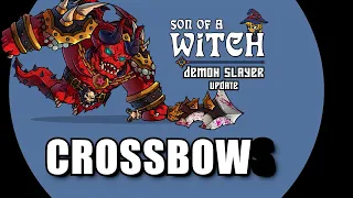 The crossbow weapon is in the game - Son of a Witch