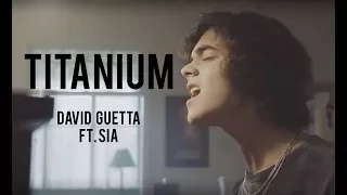 Titanium - David Guetta ft. Sia (Cover by Alexander Stewart)