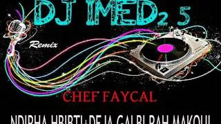 CHEB FAYCAL_NDIRHA HBIBTI+DEJA GALBI RAH MAKOUI_REMIX by DJ IMED25