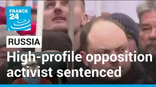 Russian journalist sentenced: Kremlin critic convicted on charges including treason • FRANCE 24