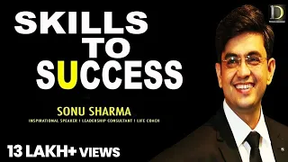Skills To Success | Success Tips Through Sonu Sharma |  For association contact  : 7678481813