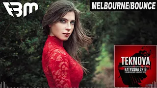 Teknova - Katyusha 2k19 (Melbourne Bounce Mix) | FBM