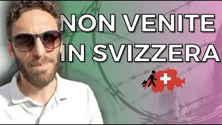 NON Venite in Svizzera!