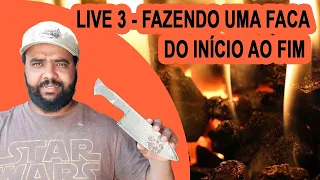 LIVE 3 - FAZENDO UMA FACA POR DESBASTE DO INÍCIO AO FIM