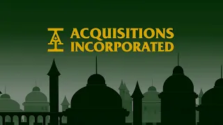 Acquisitions Incorporated - PAX Online 2020