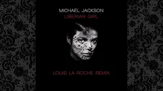 Michael Jackson - Liberian Girl (Louis La Roche Remix)