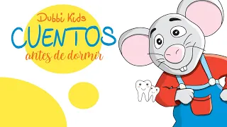 El Ratoncito Pérez | Cuentos Infantiles para Dormir | DUBBI KIDS