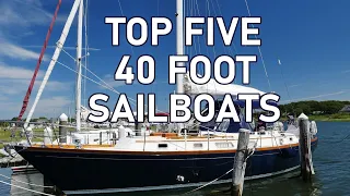 Top Five 40 Foot Sailboats - Ep 213 - Lady K Sailing