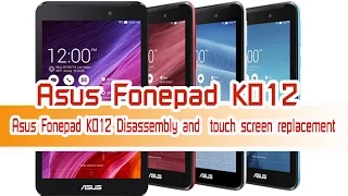 Asus Fonepad K012 Disassembly and  touch screen replacement | DIY : Lamun Softly
