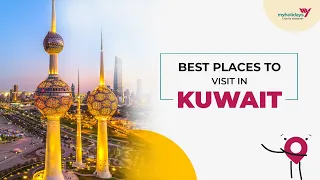 Best Places to visit in Kuwait