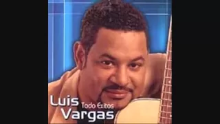 Luis Vargas- A Esa Mujer la Borrare