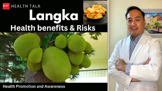 Health benefits and risks of eating Langka (Jackfruit)