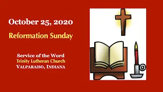 Trinity Lutheran Church - Reformation Sunday - October 25, 2020 - Service of the Word