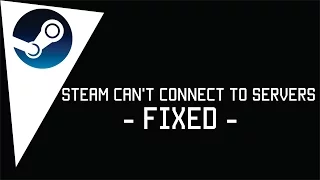 steam can't connect to servers   Fixed