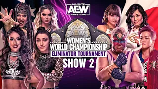 4 Huge Matches. Who Will Move On? | The AEW Women's Championship Eliminator Tournament Show 2