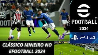 CRUZEIRO X ATLÉTICO MINEIRO - Clássico mineiro no Efootball 2024 no estádio MRV. PS4