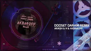 Arash ft. Helena - Dooset Daram(AkbaroFF Remix)