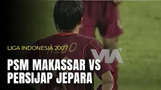 PSM Makassar Berjaya Di Matoangin, Atasi Perlawanan Persijap Jepara | Liga Indonesia 2007