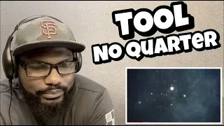 TOOL - NO QUARTER | REACTION