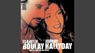 Isabelle Boulay & Johnny Hallyday - Tout Au Bout De Nos Peines (Remastered) [Audio HQ]