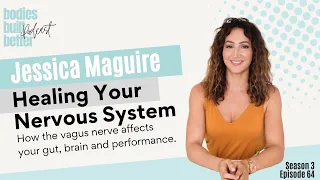 JESSICA MAGUIRE - Heal Your Nervous System via Vagus Nerve