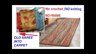 NO FRAME /NO crochet /NO knitting -carpet from old saree - door mat /floor mat /saree reuse