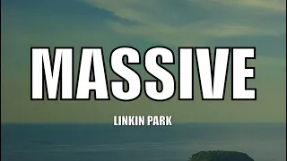 Linkin Park - Massive - Lyrics