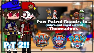 Paw Patrol Reacts to...-Themselves~ Part 2! ||Charshall & Zuckyl| Paw Patrol x Gacha||Chaotic Person